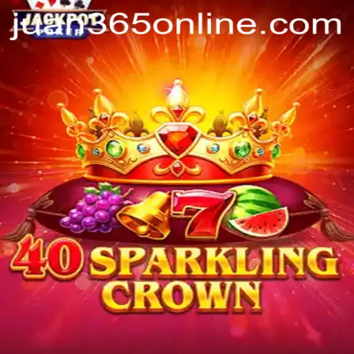 40SparklingCrown: A Mesmerizing New Entry in Online Gaming Unveiled by JUAN365