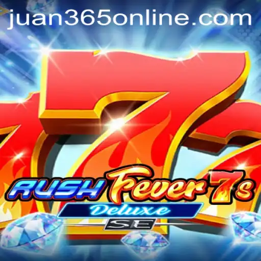 Master the Thrills of RushFever7sDeluxeSE with JUAN365